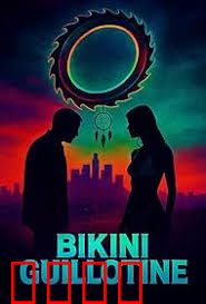 比基尼断头台：血腥狂欢